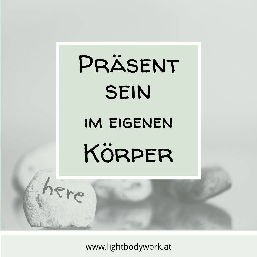 Read more about the article Präsent sein im eigenen Körper